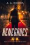 [Scottstown Heroes 02] • Renegades · Book Two of the Scottstown Heroes Series